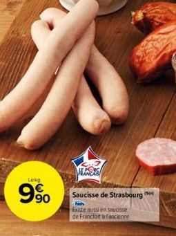 Lekg  990 Saucisse de Strasbourg  Existe aussi en saucisse de Francfort a fancienne  (N 