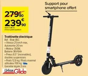 279% 23990  dont 180 c d'éco-participation  trottinette électrique rel. ride 85c -vitesse 25 km/h max,  autonomie 20 km  -moteur 350w,  batterie 36v/6ah  pneus 8.5" (increvables), doubles suspensions 