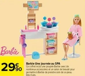 barbie  29%  barbie une journée au spa  ce coffret inclut une poupée barble avec de  90 nombreux accessoires et un salon de beauté pour permettre à barbie de prendre soin de sa peau. dès 4 ans. 