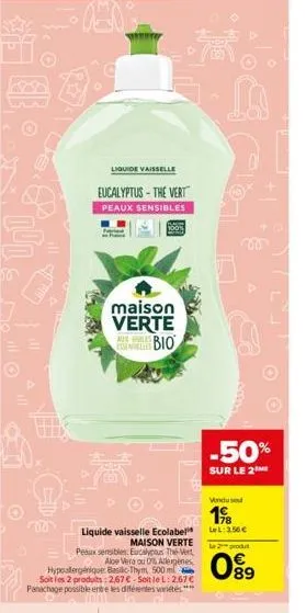 2  liquide vaisselle  eucalyptus-the vert peaux sensibles  liquide vaisselle ecolabel  maison verte peaux sensibles eucalyptus thé vert aloe vera ou 0 allergènes hypoallergénique basic-thym, 500 ml so