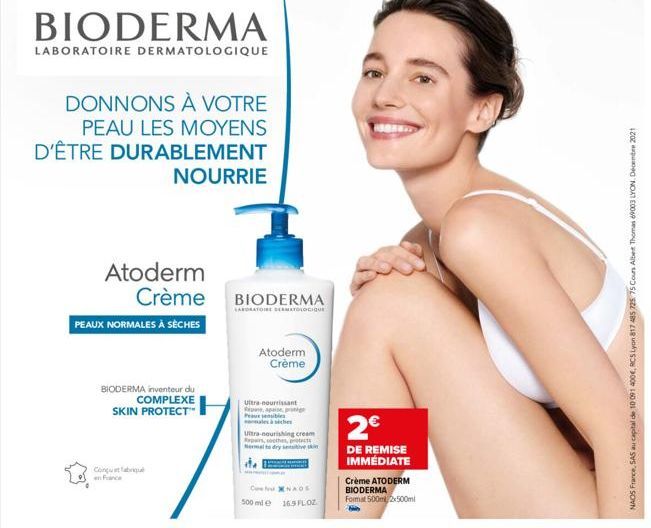 BIODERMA  LABORATOIRE DERMATOLOGIQUE  DONNONS À VOTRE PEAU LES MOYENS  D'ÊTRE DURABLEMENT NOURRIE  Atoderm  Crème BIODERMA  PEAUX NORMALES À SÈCHES  BIODERMA inventeur du  COMPLEXE  SKIN PROTECT  Conç