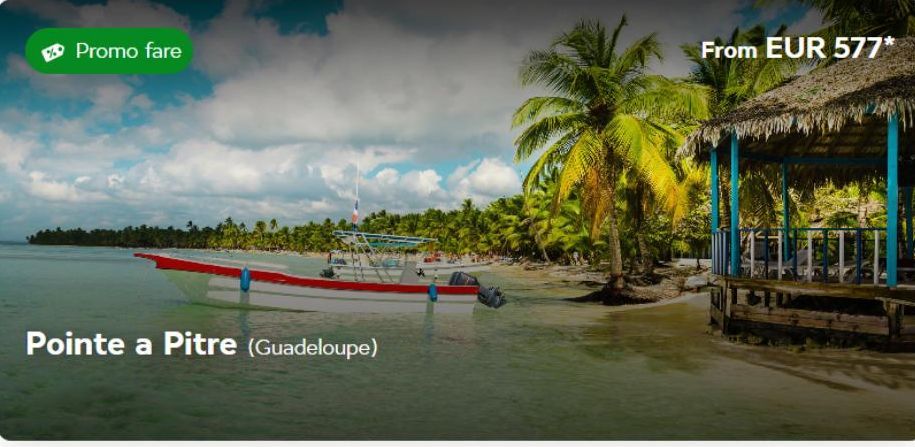 Promo fare  Pointe a Pitre (Guadeloupe)  From EUR 577* 