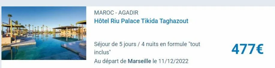 maroc - agadir  hôtel riu palace tikida taghazout  séjour de 5 jours / 4 nuits en formule "tout inclus"  au départ de marseille le 11/12/2022  477€ 