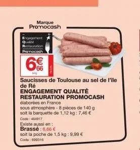 marque promocash  engagement qualné restauration promocash  66  kig  saucisses de toulouse au sel de l'ile de ré  engagement qualité  restauration promocash élaborées en france  sous atmosphère - 8 pi