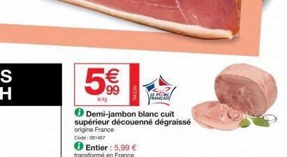 € 99  le kg  75%  FRANCAL 