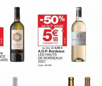 -50%  sur le 2º acheté  18  la bouteille 75 d  (11)  au lieu de 6,90 € a.o.p. bordeaux les hauts de bordeaux 2021 code: 691092 