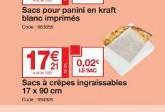 17€  17% 0,02  0,02€ LÉ SAC  Sacs à crêpes ingraissables 17 x 90 cm  Code: 694826 