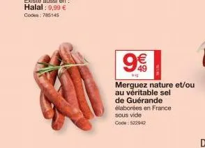 sous vide  code: 522942  49  merguez nature et/ou au véritable sel  de guérande élaborées en france 