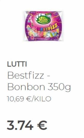 Lath BESTFIZZ  LUTTI  Bestfizz -  Bonbon 350g  10,69 €/KILO  3.74 € 