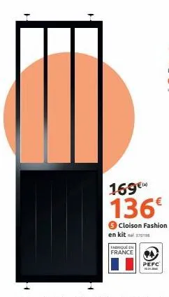 169€ 136€  cloison fashion  en kit 37198  fabrique en france  pefc 
