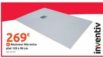 269€  Receveur Mia extra  plat 120 x 90 cm  447397  inventiv 