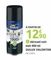 dulux warntige  color touch  à partir de  12%  aérosol noir mat 400 ml dulux valentine r516813  