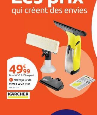 4999  Dont 0,30 € d'éco-part. Nettoyeur de  vitres WV2 Plus 407753  KARCHER 