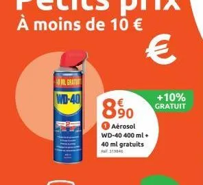 nl gratuit  wd-40  €  890  aérosol wd-40 400 ml + 40 ml gratuits ref. 319846  +10% gratuit 