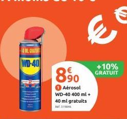 NLGRATUIT  WD-40  €  890  Aérosol WD-40 400 ml + 40 ml gratuits  31846  +10% GRATUIT 