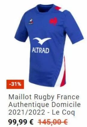 altrad  -31%  maillot rugby france authentique domicile 2021/2022 le coq 99,99 € 145,00 € 
