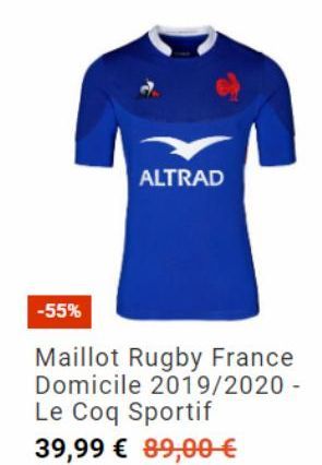 -55%  ALTRAD  Maillot Rugby France Domicile 2019/2020 - Le Coq Sportif  39,99 € 89,00 € 
