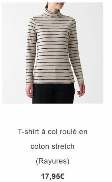 t-shirt à col roulé en  coton stretch  (rayures)  17,95€  