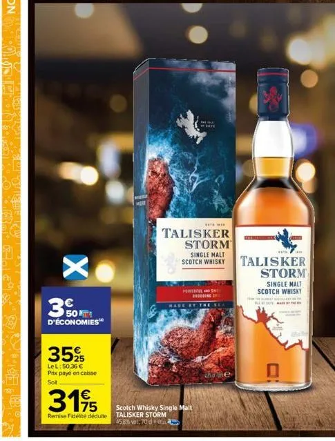 x  3%  350  d'économies™  3525  lel: 50,36 € prix payé en caisse sot  319  75 remise fidélité déduite  scotch whisky single malt talisker storm  458% vol, 70 étui ac  hell  ye  esta 1000  talisker  st