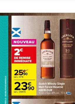 NOUVEAU  2€  DE REMISE IMMEDIATE  25%  LeL:37€  23%  Le L: 3434 €  ABERLOUR  DISTILLERY  Scotch Whisky Single Malt Forest Reserve ABERLOUR  10 ans d'age, 40% vol. 70 d  ABERLOUR  DISTILLERY  10  LA 