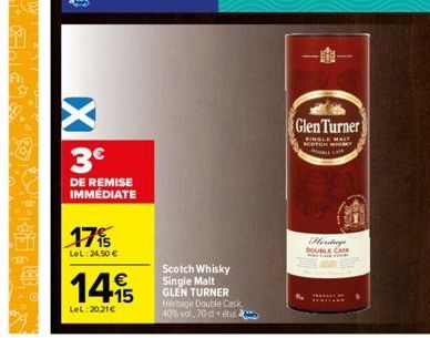 X  3€  DE REMISE IMMÉDIATE  1795  LeL:24,50 €  14.15  €  LeL: 20.21€  Scotch Whisky Single Malt GLEN TURNER Heritage Double Cask, 40% vol 70+ étu a  Glen Turner  SINGLE MALT BOOTCHE  Herdags  DOUBLE C