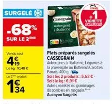 surgelé  -68%  sur le 2  vendu seul  4999  lekg: 10,48 €  le 2 produt  194  cassegrain aubergines adtalienne  staub  vignette  plats préparés surgelés cassegrain aubergines à italienne, légumes à  la 