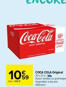 10%9  LeL: 160 €  COCA COLA Original 20x33 d. Autres variétés ou grammages disponibles à des prix différents.  10€ Coca-Cola 