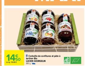 €  14.50  Lekg: 16.48 €  B Corbeille de confitures et pâte à  tartiner Bio LUCIEN GEORGELIN 880 g  AB 