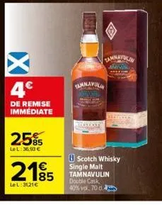 4€  de remise immediate  25%  lel: 36,93 €  2185  lel:3121€  tamnavulin kan  tamnavulin  scotch whisky single malt tamnavulin double cask 40% vol. 70 d. 