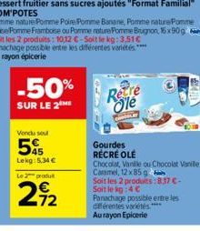 Vondu soul  5  Lekg: 5,34 €  Le produ  -50%  SUR LE 2 ME  72  Pomme nature Pomme Poire Pomme Banane, Pomme nature Pomme Frase Pomme Framboise ou Pomme nature Pomme Brugnon, 16x90g  Soit les 2 produits