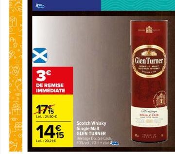 X  3€  DE REMISE IMMÉDIATE  1795  LeL:24,50 €  14.15  €  LeL: 20.21€  Scotch Whisky Single Malt GLEN TURNER Heritage Double Cask, 40% vol 70+ étu a  Glen Turner  SINGLE MALT BOOTCHE  Herdags  DOUBLE C