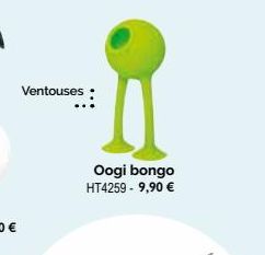 Ventouses  Oogi bongo HT4259 - 9,90 € 