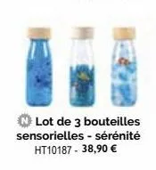 lot de 3 bouteilles sensorielles - sérénité ht10187 - 38,90 € 