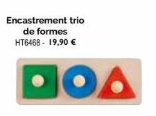 Encastrement trio de formes HT6468 - 19,90 €  DOA 