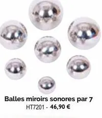 balles miroirs sonores par 7 ht7201 - 46,90 € 