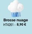 Brosse nuage  HT4261 - 8,90 € 