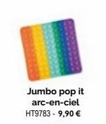 jumbo pop it arc-en-ciel ht9783 - 9,90 € 