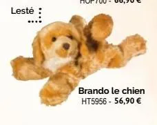 lesté :  brando le chien ht5956 - 56,90 €  