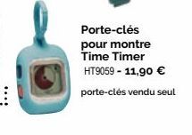 Porte-clés pour montre Time Timer  HT9059 - 11,90 €  porte-clés vendu seul 