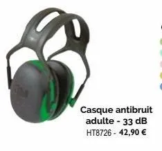 304  casque antibruit  adulte - 33 db ht8726 - 42,90 €  