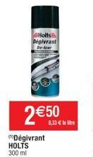 Holts Degivrant De-Icer  2€50  (Dégivrant HOLTS 300 ml  8,33 litre 