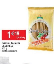 1 € 19  3,97 € lekg  Grissini Torinesi GECCHELE 300 g existe au sésame  Greta estrasi 