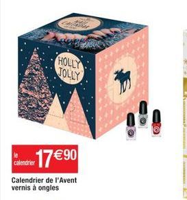 HOLLY  JOLLY  Calendrier 17€90  Calendrier de l'Avent vernis à ongles  