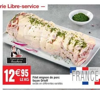 pipari por nd bouchers  filet mignon de porc le kg façon orloff  existe en différentes variétés  abore e  france 