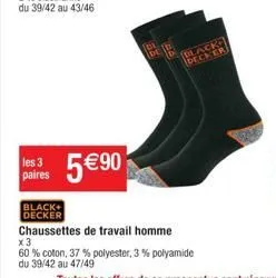 €90  paires  black+ decker  chaussettes de travail homme  x 3  60% coton, 37 % polyester, 3% polyamide du 39/42 au 47/49  black decker 