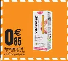 €  09  gressins à l'ail 125 g, 6,80 € le kg existe en goût pizza  gia 