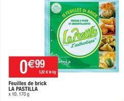 0€99  Feuilles de brick LA PASTILLA x 10, 170 g  5,82 € lekp  10 FEUILLES  ETCREVEALANTES  La Pestile  L'authentique  de BRICK  