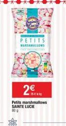 PETITS MARSHMALLOWS  gint  2€  Petits marshmallows SAINTE LUCIE 80 g  www.s 