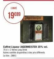 l'unité  19€89  jagermeifier  coffret liqueur jagermeister 35% vol. 70 cl + 2 verres long drink 