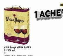 Vieux Papes  50+  VSIG Rouge VIEUX PAPES 11.5% vol.  5L  Le litre: 2€28-Vendu seul: 11€39  
